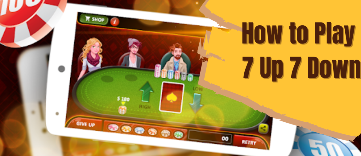 How to Play 7 Up 7 Down: A Fun Online Poker Game