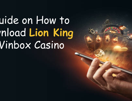 A Guide on How to Download Lion King at Winbox Casino